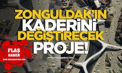 Zonguldak'ın kaderini değiştirecek proje!