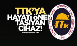 TTK’ya hayati önem taşıyan cihaz!