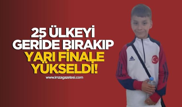 25 Ülkeyi Geride Bırakıp Yarı Finale Yükseldi!